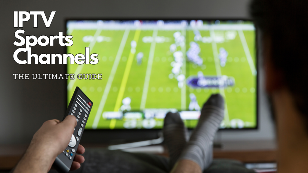 The Best IPTV Sports Channels